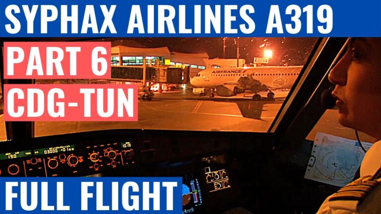 SYPHAX AIRLINES A319 | PART 6 | CDG-TUN
